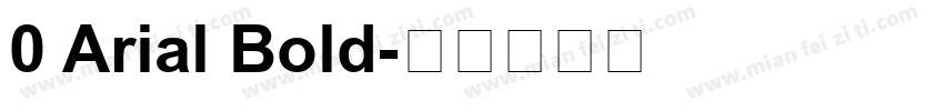 0 Arial Bold字体转换
